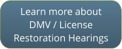 Click to learn more about License Restoration hearings