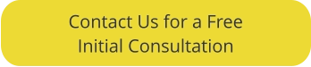 Contact Us for a FreeInitial Consultation