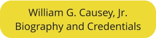 Click to read William G. Causey, Jr.'s biography and credentials