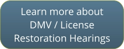 Click to learn more about License Restoration hearings