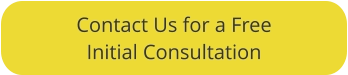 Contact Us for a FreeInitial Consultation